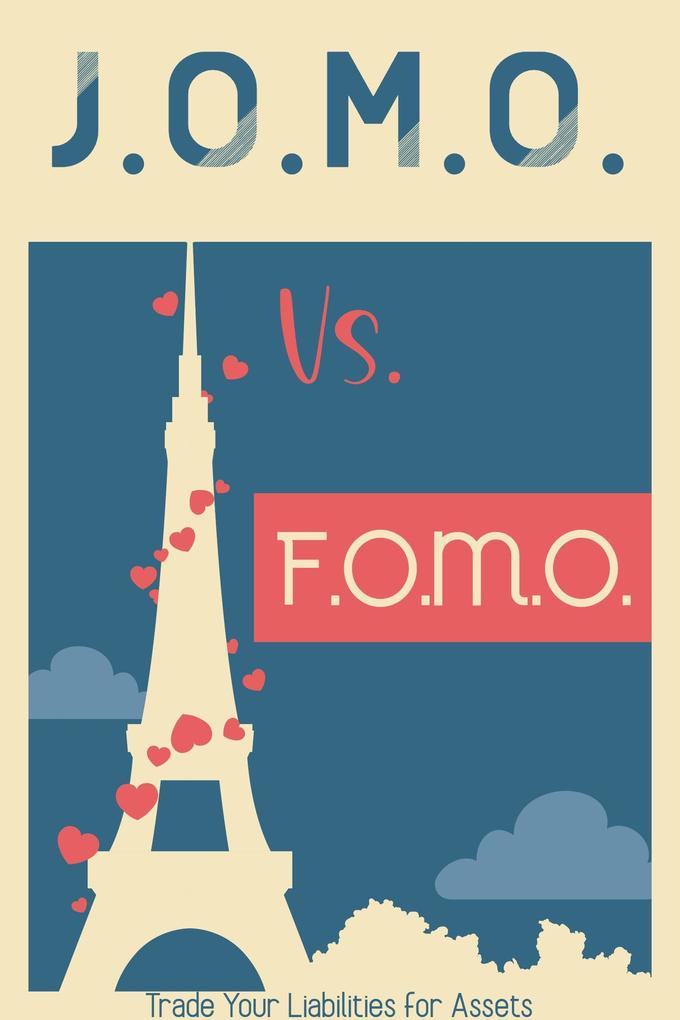 JOMO vs. FOMO: Trade Your Liabilities for Assets (MFI Series1 #7)