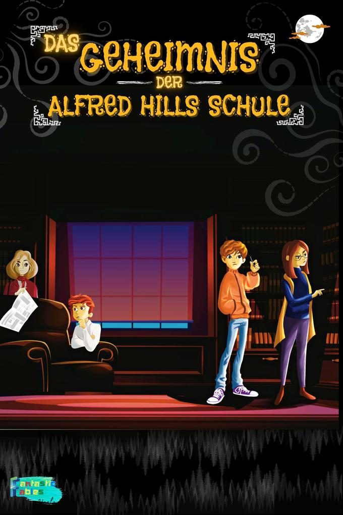Das Geheimnis der Alfred Hills Schule (Sammlung interessanter Geschichten für Kinder)