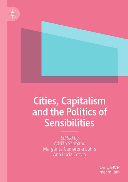 Cities Capitalism and the Politics of Sensibilities