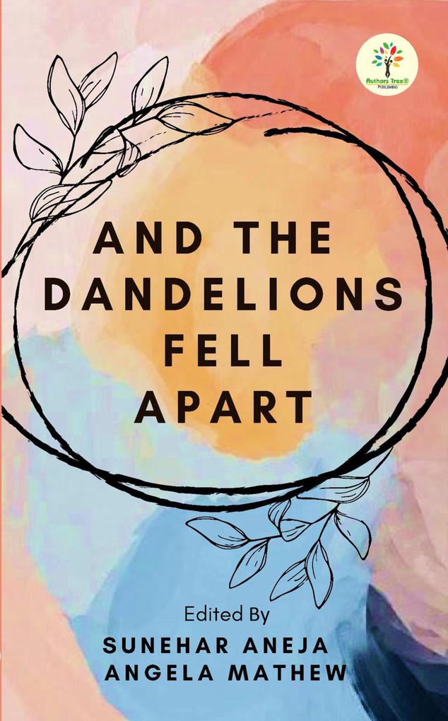 And The Dandelions Fell Apart (And The Dandelions Fell Apart_1 #1)