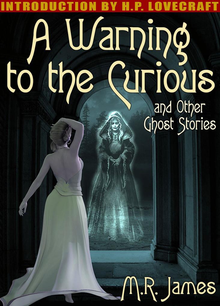 A Warning to the Curious and Other Ghost Stories