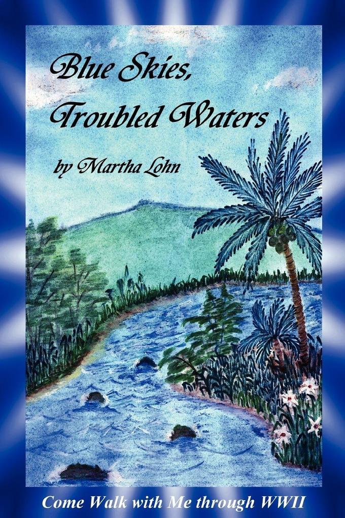 Blue Skies Troubled Waters