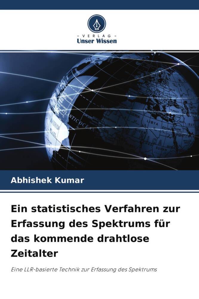 Ein statistisches Verfahren zur Erfassung des Spektrums für das kommende drahtlose Zeitalter