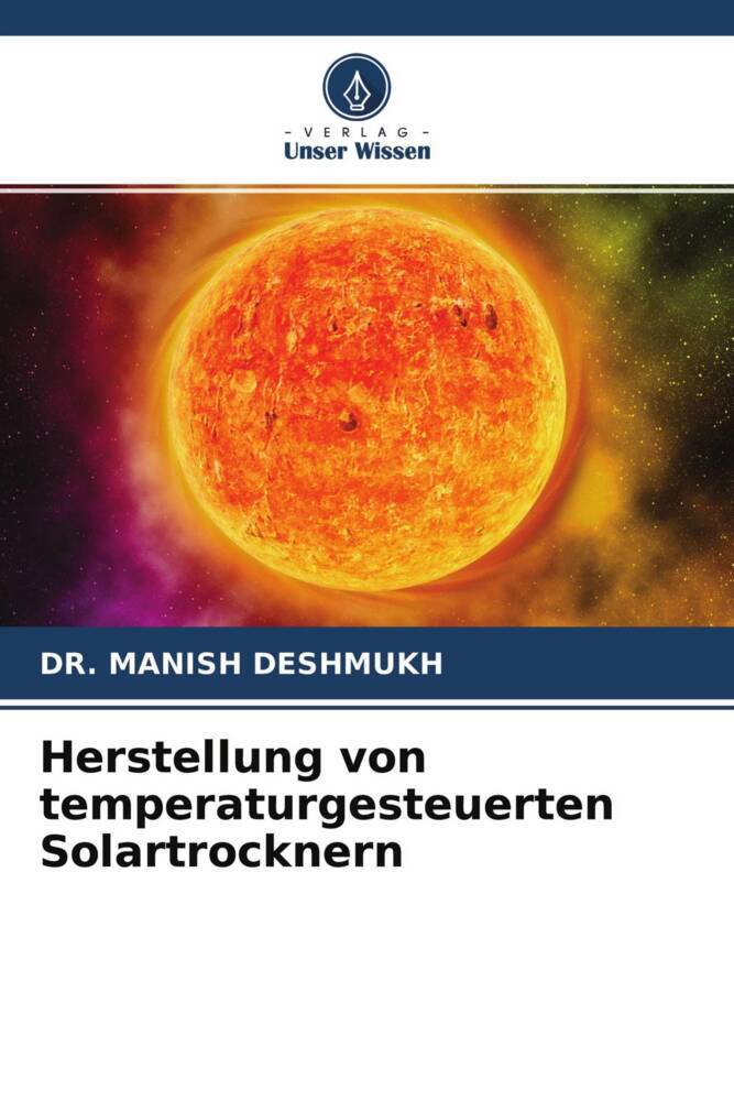 Herstellung von temperaturgesteuerten Solartrocknern