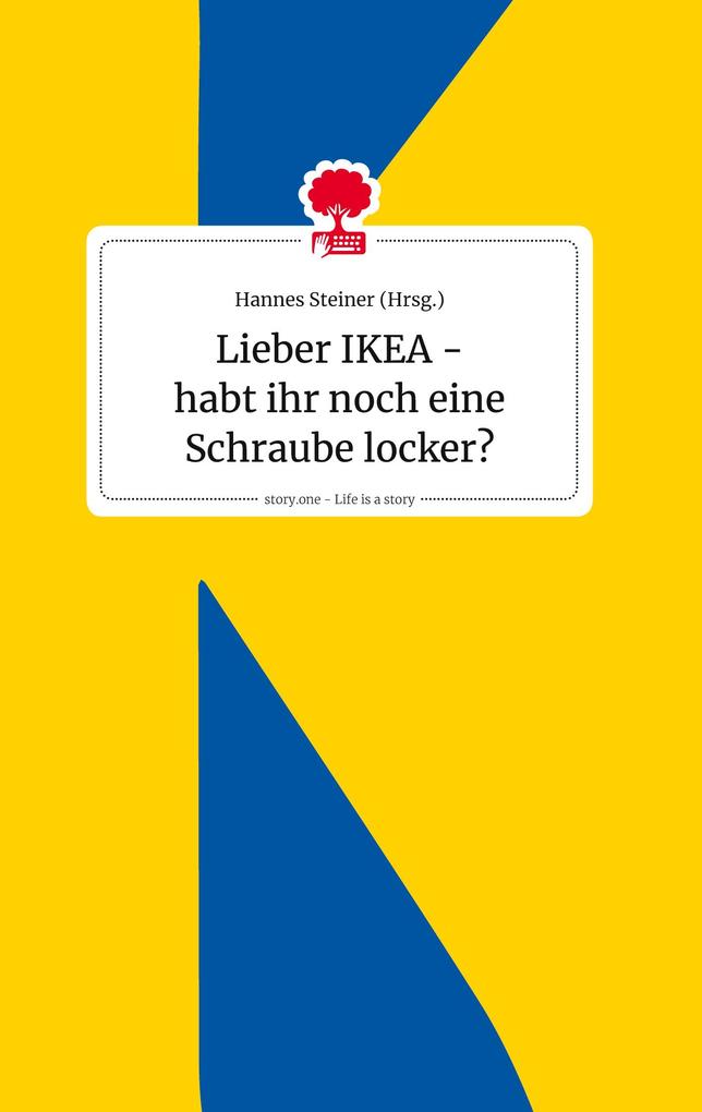 Image of Lieber IKEA - habt ihr noch eine Schraube locker? Life is a Story - story.one