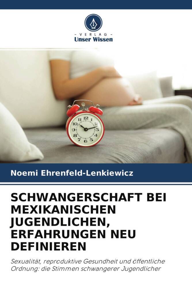 SCHWANGERSCHAFT BEI MEXIKANISCHEN JUGENDLICHEN ERFAHRUNGEN NEU DEFINIEREN