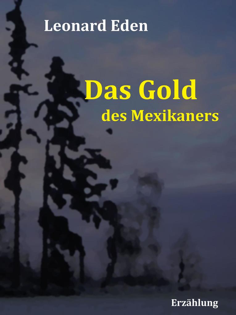 Das Gold des Mexikaners