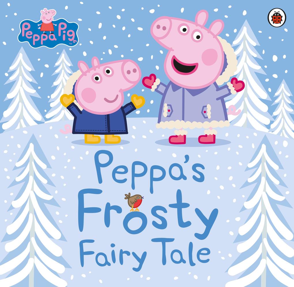 Peppa Pig: Peppa‘s Frosty Fairy Tale