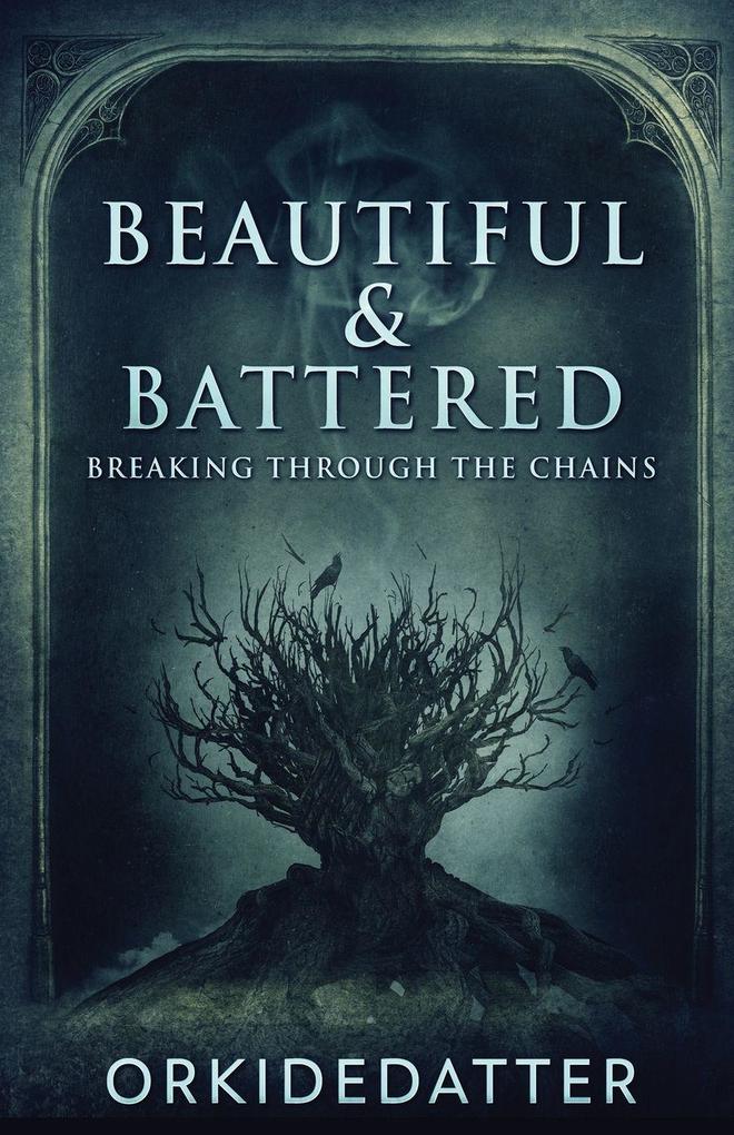 Beautiful & Battered