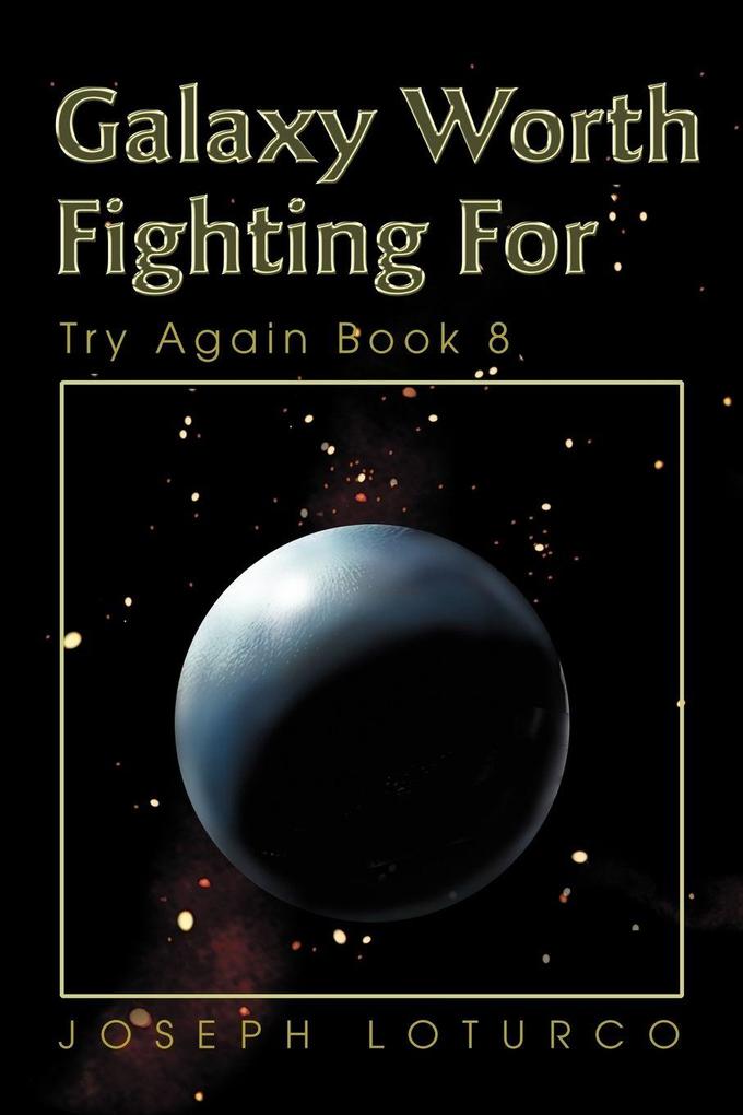 Galaxy Worth Fighting For
