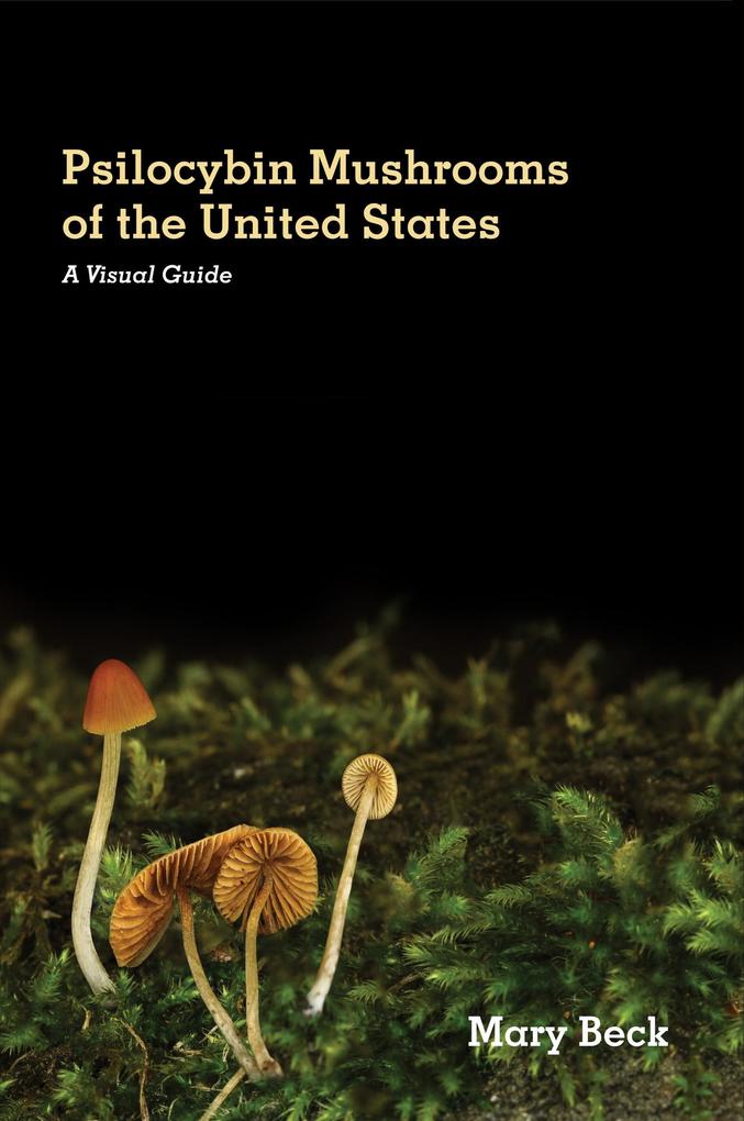 Psilocybin Mushrooms of The United States