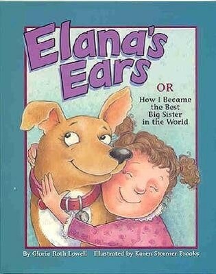 Elana‘s Ears or How I Became the Best Big Sister in the Whole World