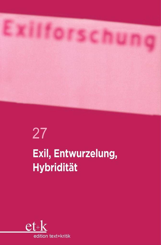 Exil Entwurzelung Hybridität