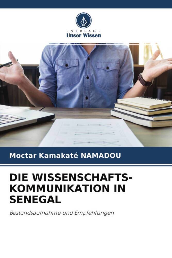 DIE WISSENSCHAFTS- KOMMUNIKATION IN SENEGAL
