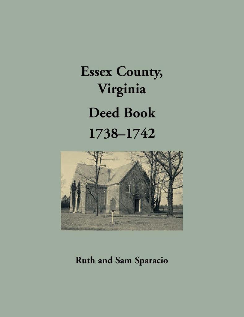 Essex County Virginia Deed Book Abstracts 1738-1742