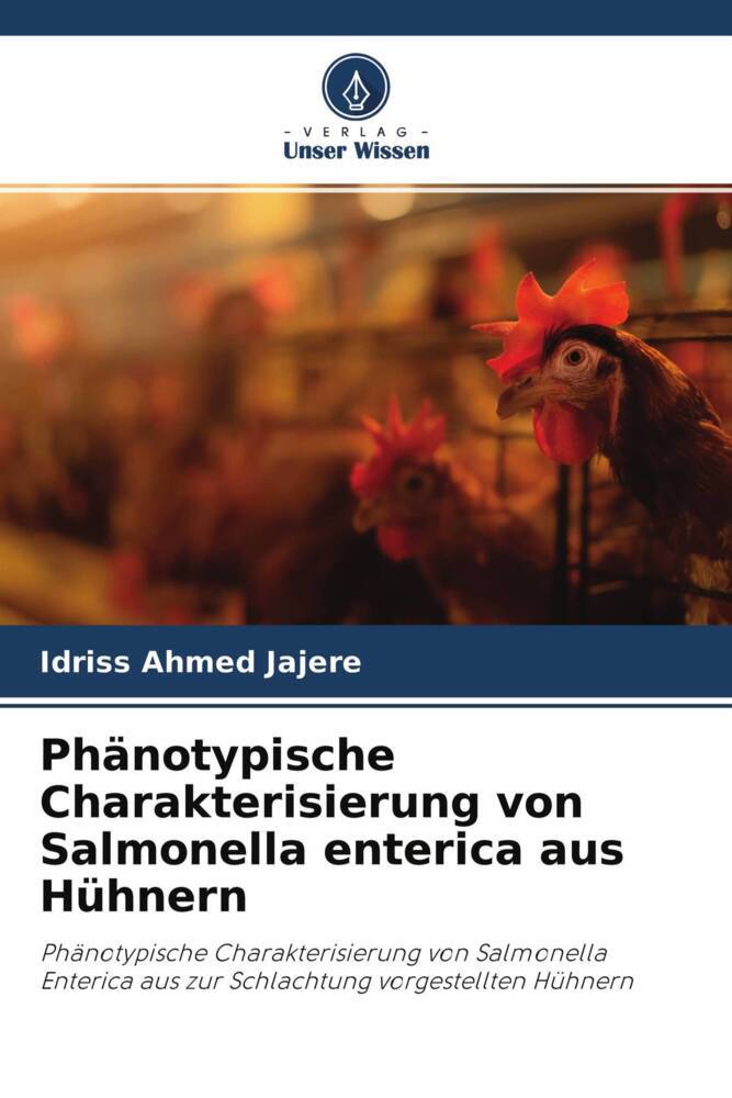 Phänotypische Charakterisierung von Salmonella enterica aus Hühnern