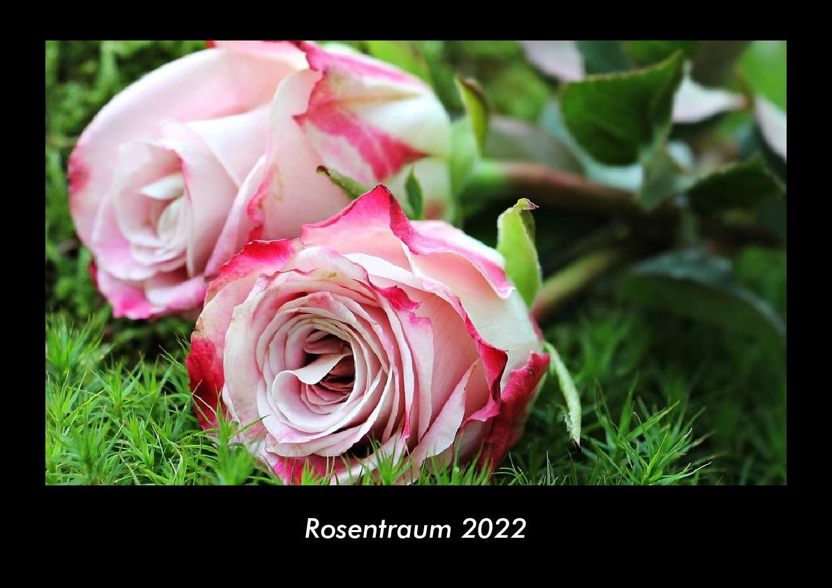 Rosentraum 2022 Fotokalender DIN A3