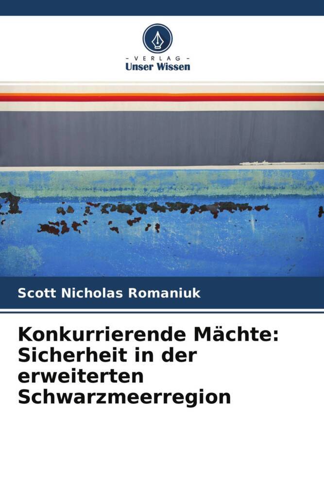 Konkurrierende Mächte: Sicherheit in der erweiterten Schwarzmeerregion