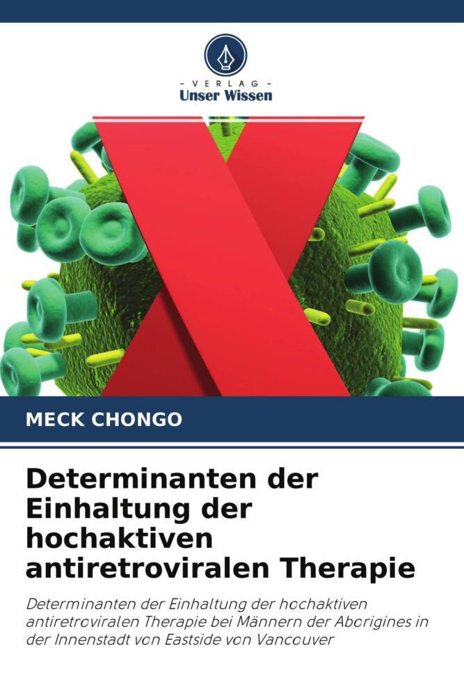 Determinanten der Einhaltung der hochaktiven antiretroviralen Therapie