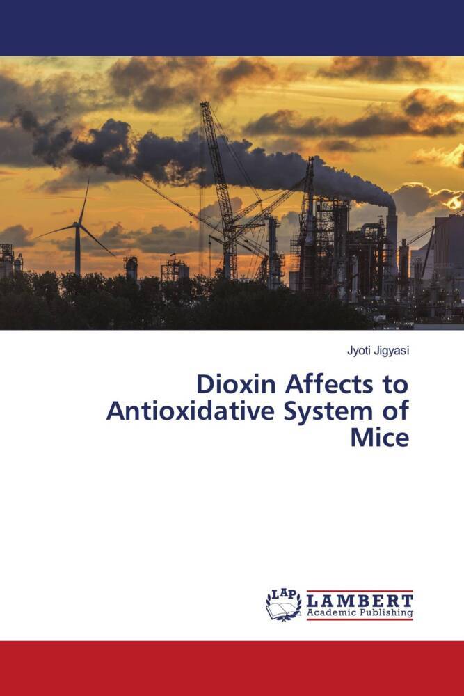 Dioxin Affects to Antioxidative System of Mice