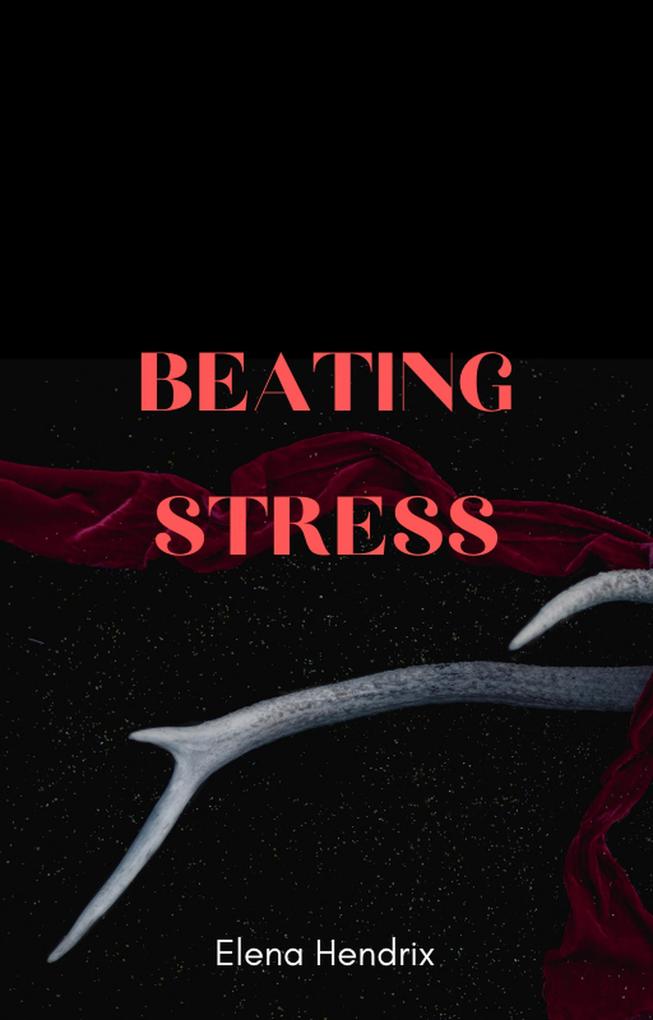 Beating Stress