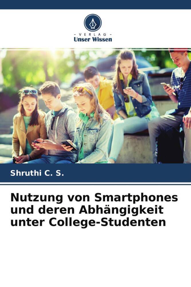 Nutzung von Smartphones und deren Abhängigkeit unter College-Studenten