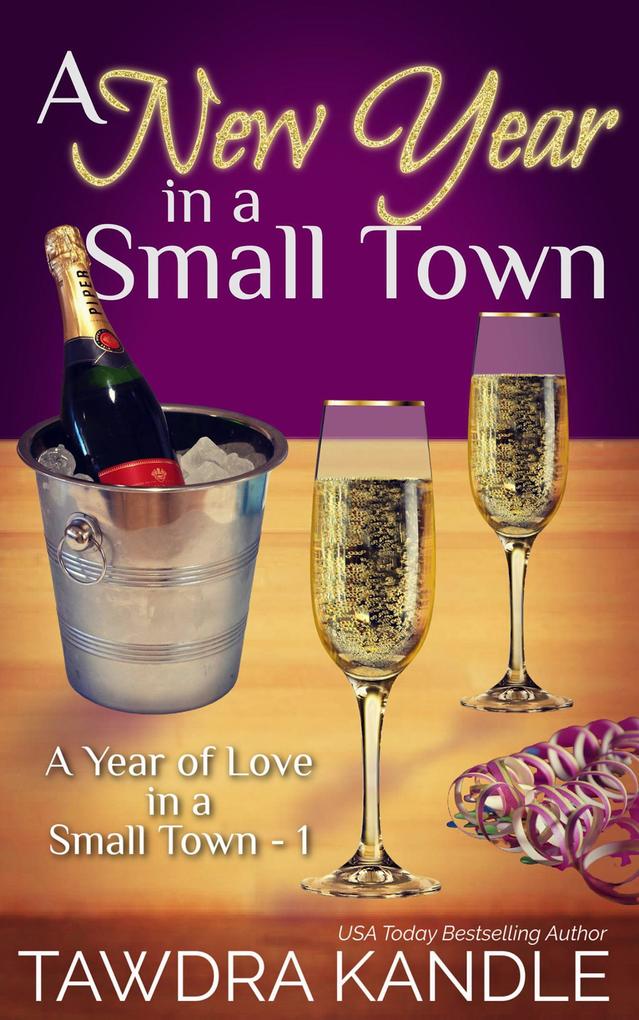 A New Year in a Small Town (A Year of Love in a Small Town #1)