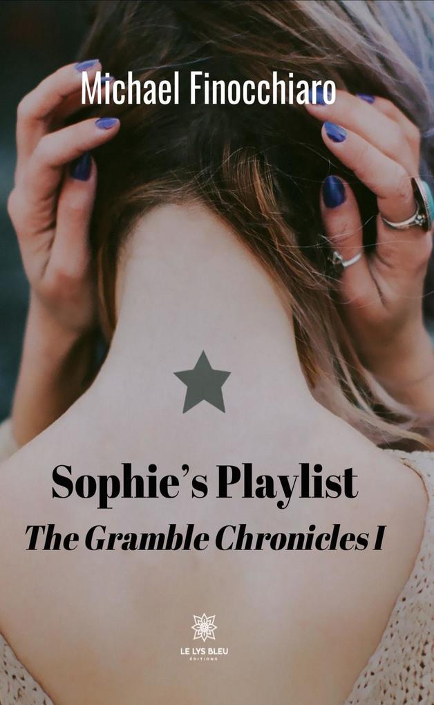 Sophie‘s Playlist - The Gramble Chronicles I