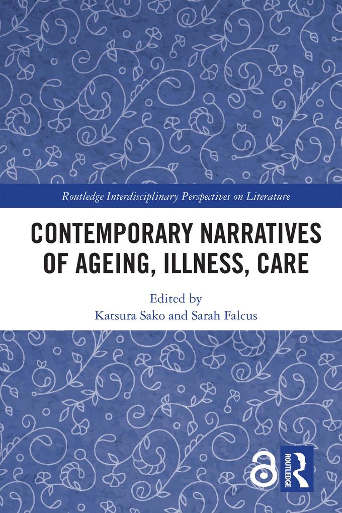 Contemporary Narratives of Ageing Illness Care