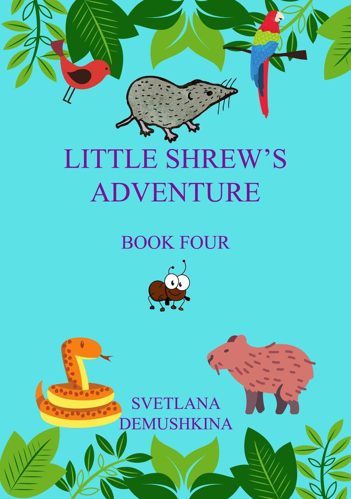 Little Shrew‘s Adventure. Book Four