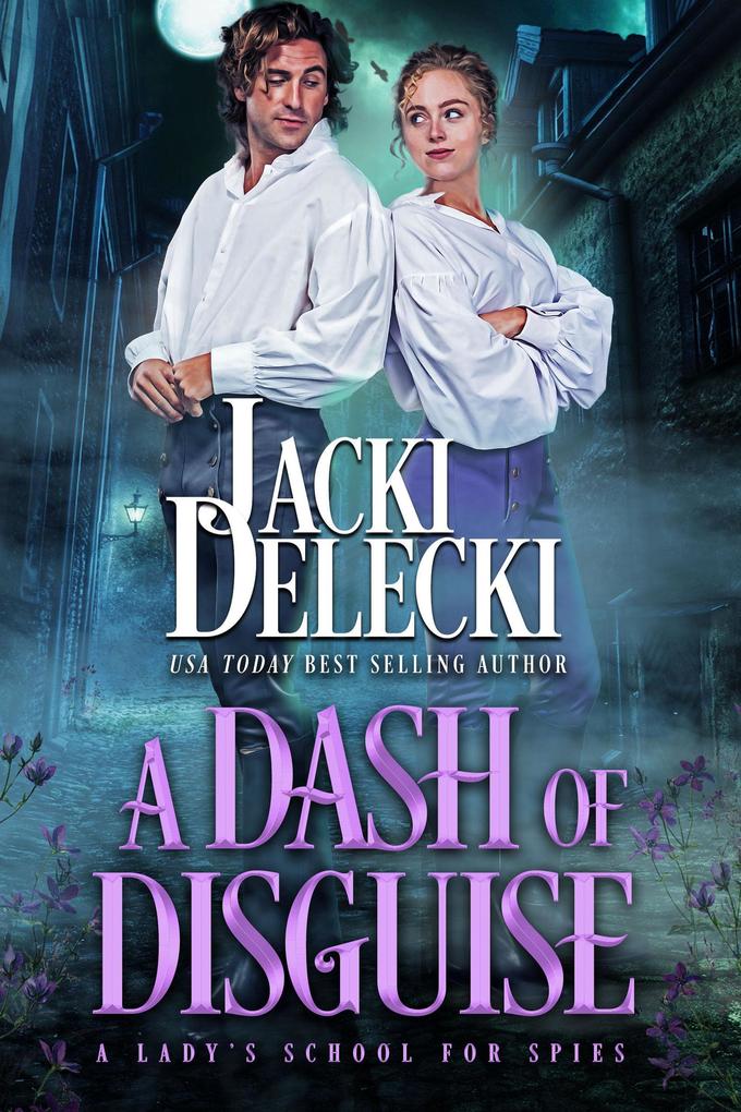A Dash of Disguise (A Lady‘s School for Spies #1)