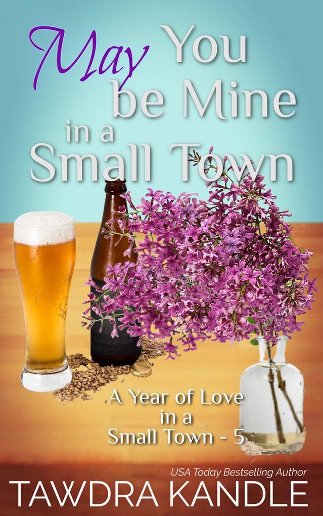 May You Be Mine in a Small Town (A Year of Love in a Small Town #5)