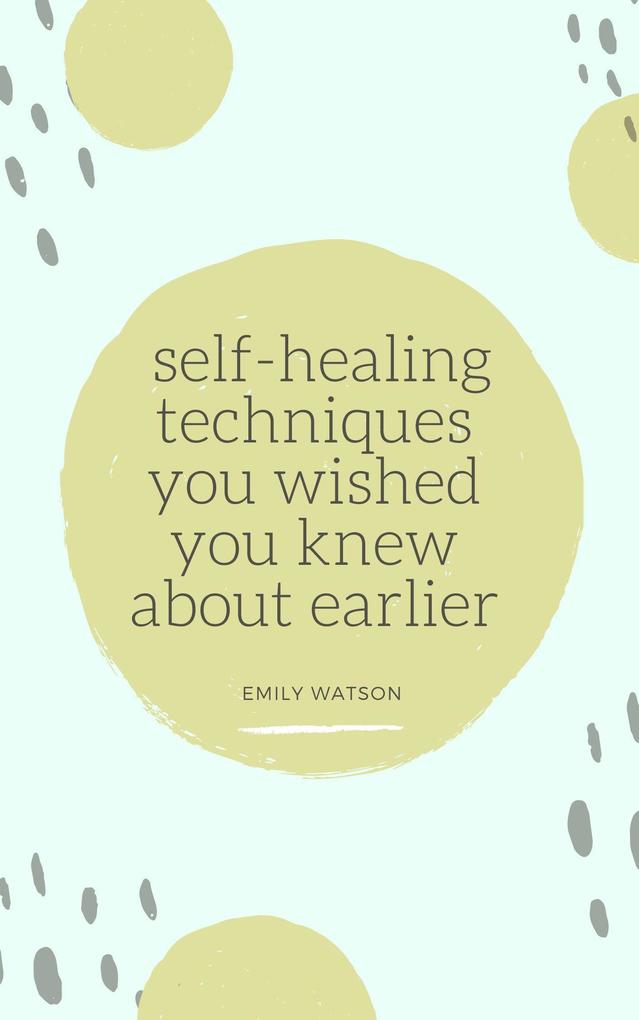Self-Healing Techniques You Wished You Knew About Earlier