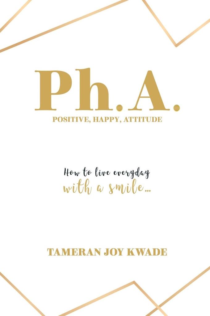 Ph. A. Positive Happy Attitude