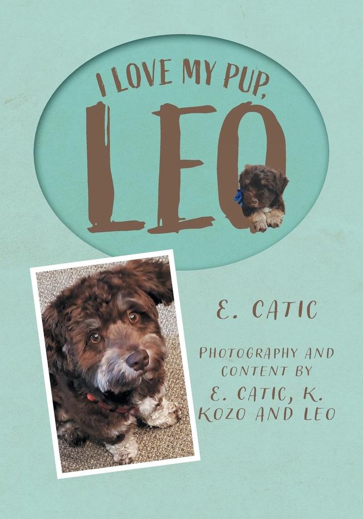 I Love My Pup Leo