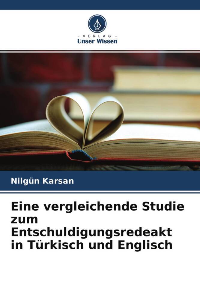 Eine vergleichende Studie zum Entschuldigungsredeakt in Türkisch und Englisch
