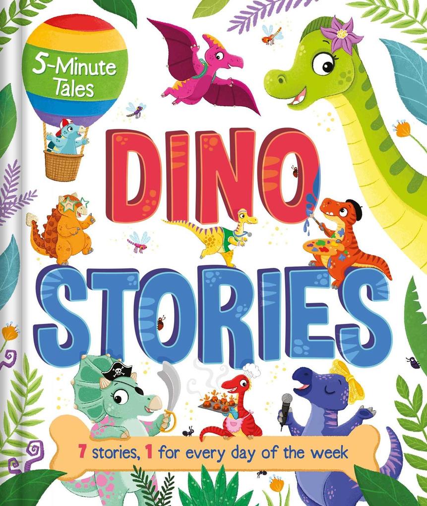 5-Minute Tales: Dino Stories: With 7 Stories 1 for Every Day of the Week