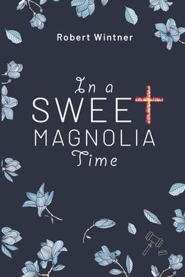 In a Sweet Magnolia Time