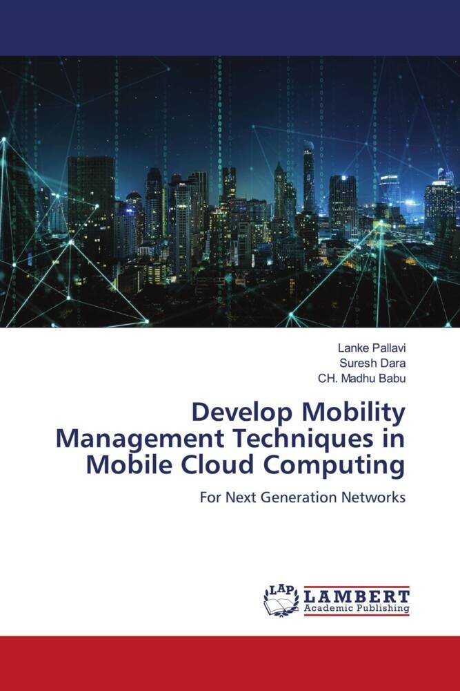 Develop Mobility Management Techniques in Mobile Cloud Computing