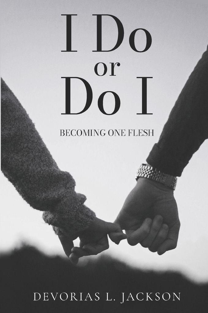 I Do or Do I