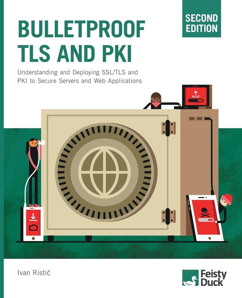 Feisty Duck Bulletproof Tls And Pki Second Edition