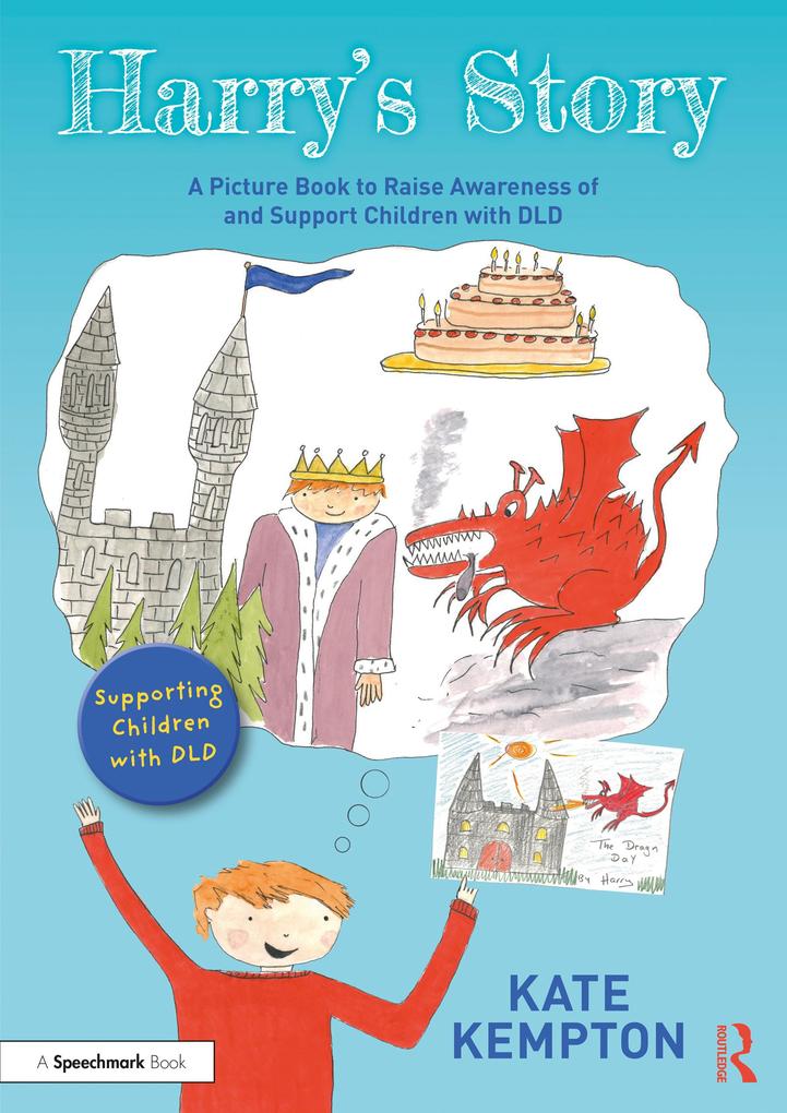 Harry‘s Story: A Picture Book to Raise Awareness of and Support Children with DLD