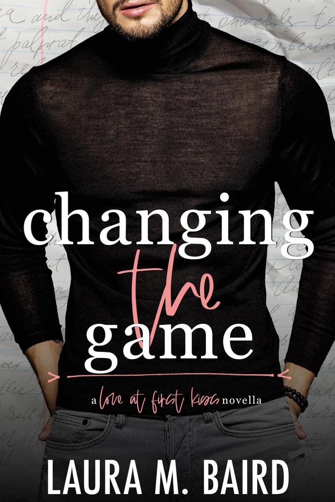 Changing the Game: A Second Chance Love At First Kiss College Romance