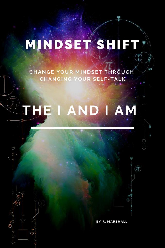 Mindset Shift: The I And I Am