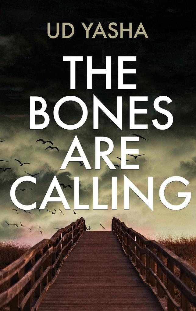 The Bones Are Calling (The Siya Rajput Crime Thrillers #3)