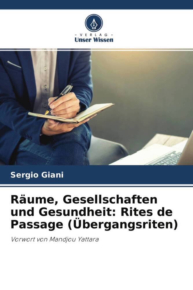 Räume Gesellschaften und Gesundheit: Rites de Passage (Übergangsriten)