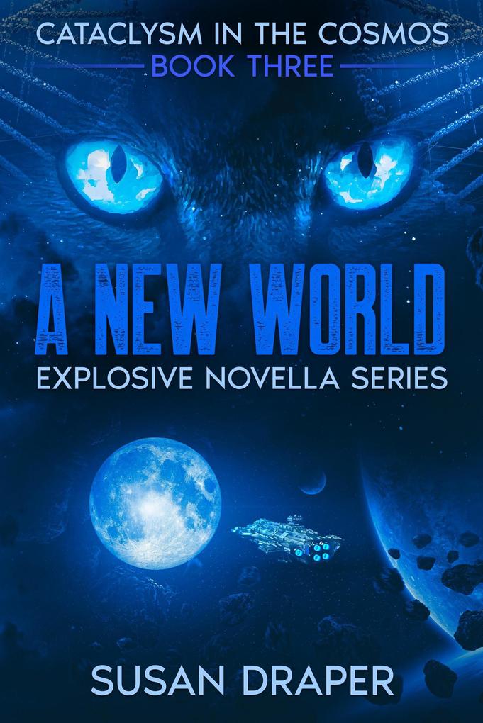 A New World (Cataclysm in the Cosmos #3)