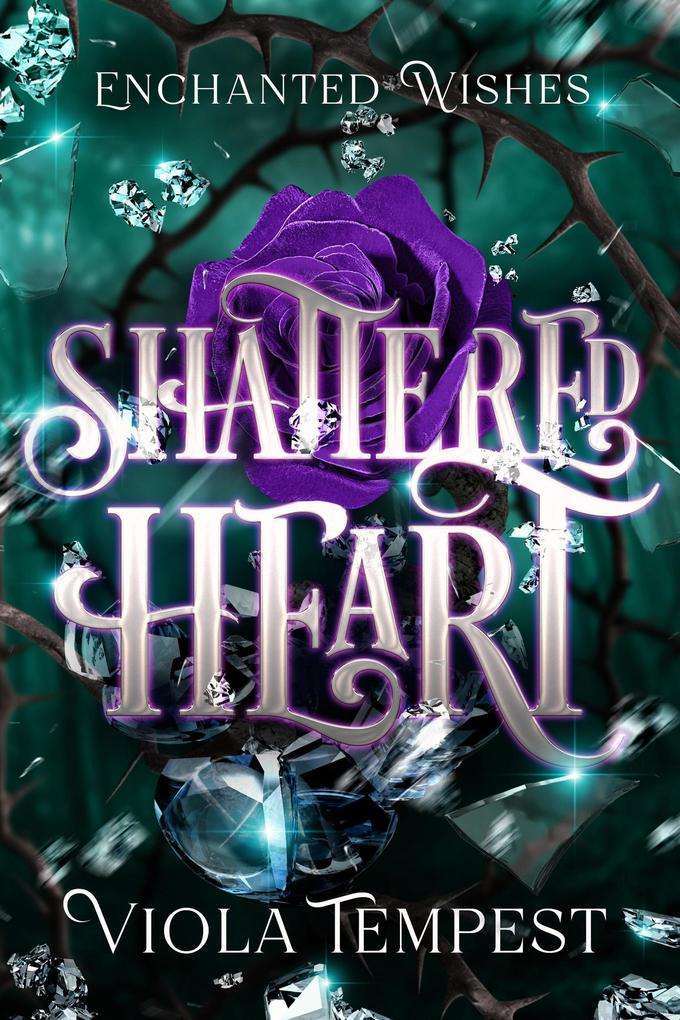 Shattered Heart (Enchanted Wishes)