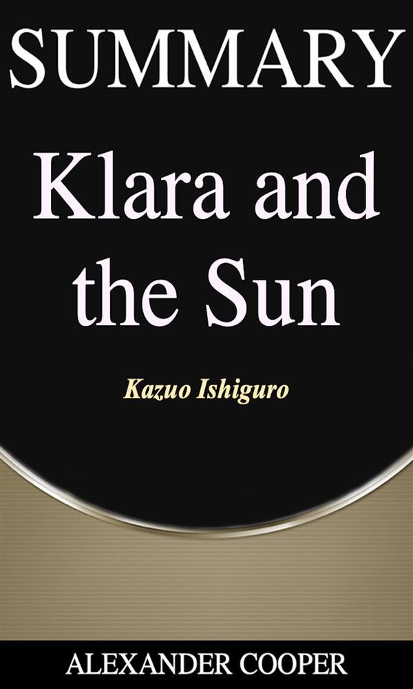 Summary of Klara and the Sun