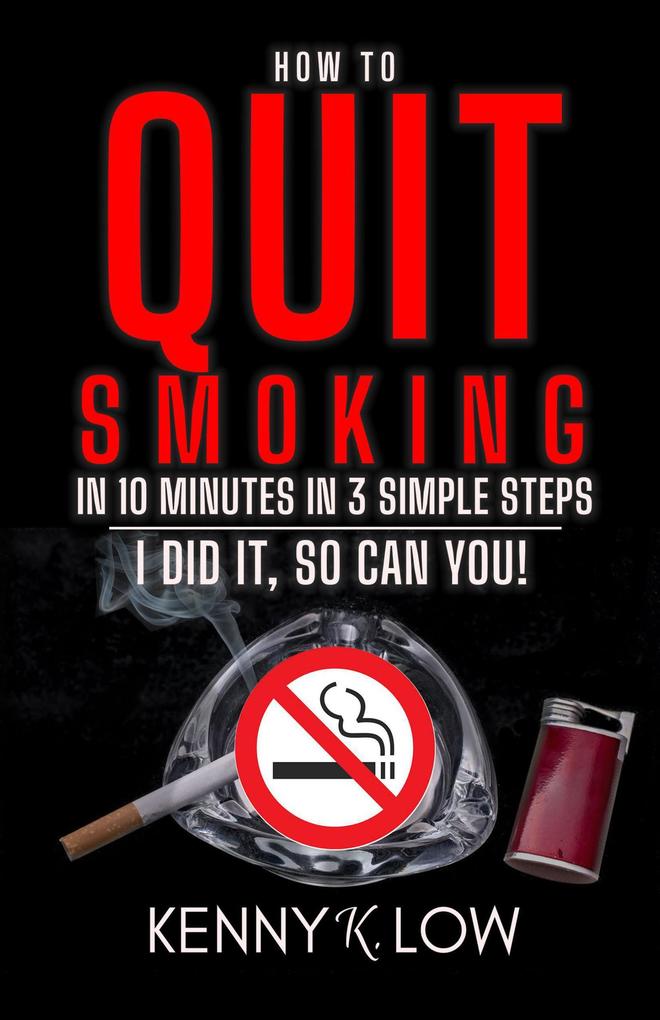 How To Quit Smoking In 10 Minutes In 3 Simple Steps - I Did It So Can You!